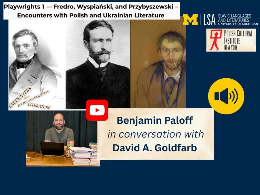 Watch this episode of "Encounters with Polish and Ukrainian Literature" with Ben Paloff, here.  