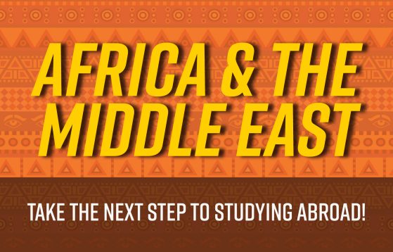 Africa and the middle east: Take the next step to studying abroad!