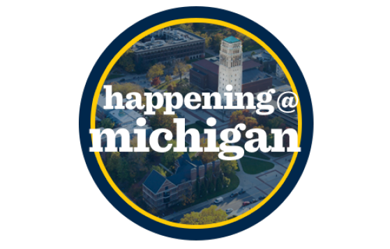 Happening at Michigan: Events Calendar