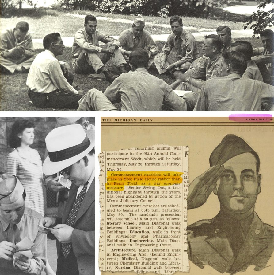 A collage from three different pieces from the Michigan Daily from the early 1940s: there is a picture of soldiers and uniforms sitting on the grass around a professor with their books open. There is a black-and-white sketch of a soldier saluting. One sentence is highlighted in an article about commencement that says: Commencement exercises will take place in Yost Field House rather than in Ferry Field as a war economy measure.
