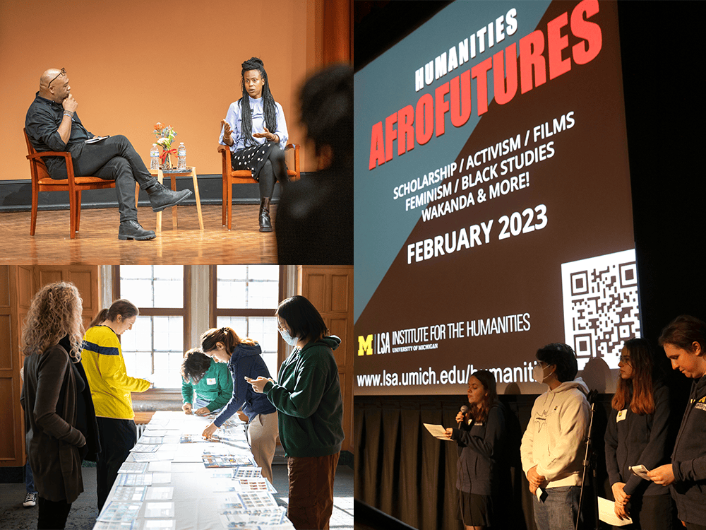 A collage of three photographs, which feature, clockwise from top left: two people, one of them film production designer Hannah Beachler, seated in conversation on a stage in Rackham Auditorium; four Public Humanities student interns stand in front of a large screen that reads: “Humanities Afrofutures”; and five people gather to work collaboratively around a table.