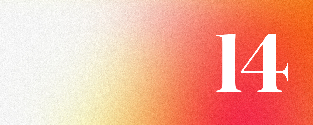 A stylized numeral 14 against a gradient of yellow to dark orange colors.