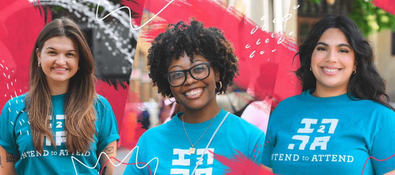 A triptych of photos of three women college students, each wearing a bright blue Intend 2 Attend T-shirt.