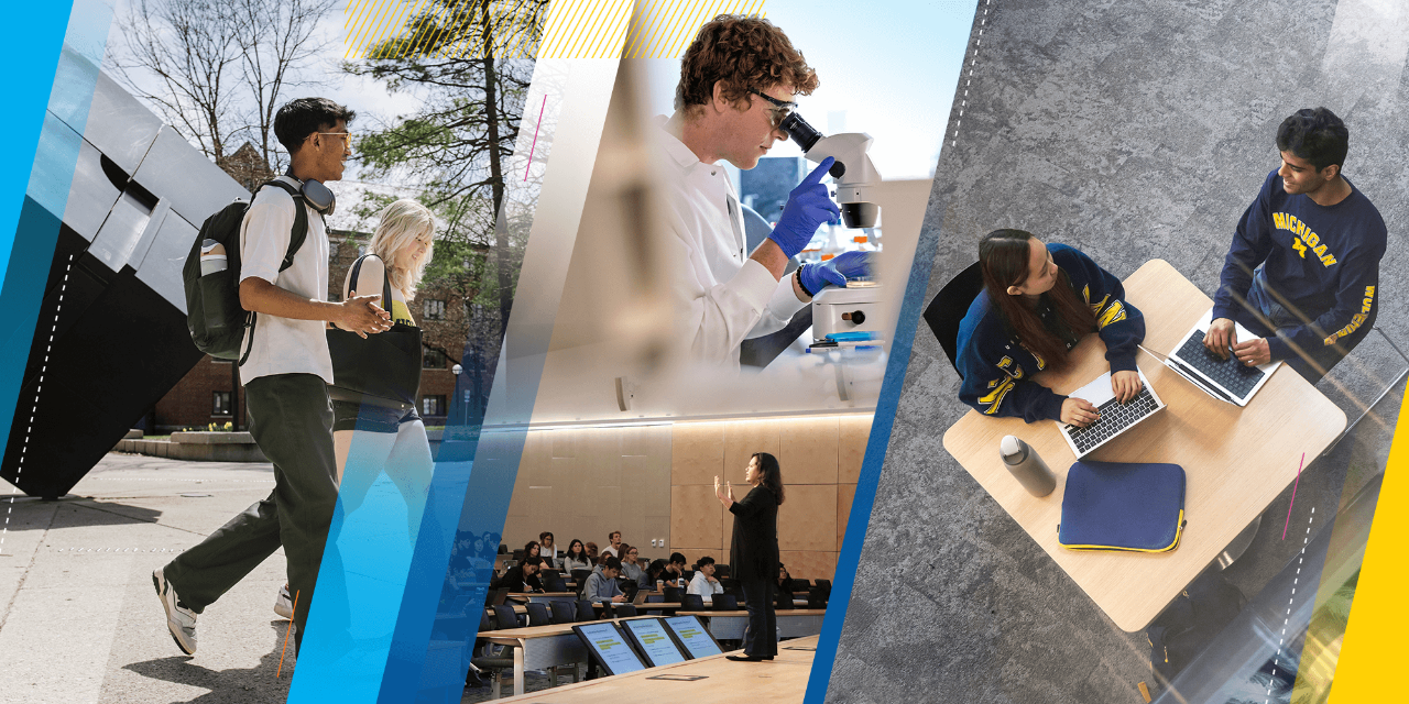 A photo collage includes two students walking by the Cube sculpture on the U-M campus, a scientist at a microscope, an instructor lecturing to a class, and two students talking to each other.