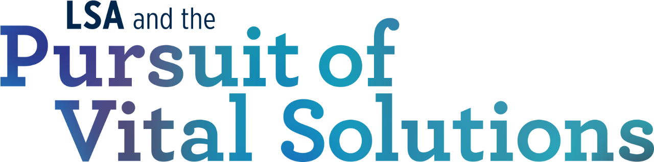 LSA and the Pursuit of Vital Solutions
