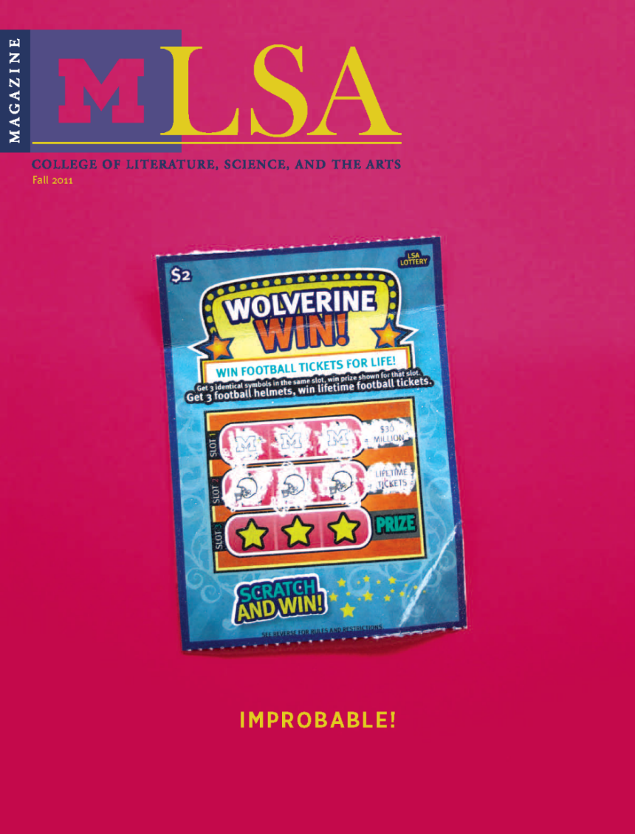 Magazine cover for the University of Michigan LSA (College of Literature, Science, and the Arts) Fall 2011 issue. The cover features a colorful scratch-off lottery ticket titled "Wolverine Win!" with the promise of winning University of Michigan football tickets for life. The ticket is set against a solid bright pink background. Below the ticket, the word "IMPROBABLE!" is written in bold yellow letters. The LSA Magazine title and block "M" logo appear at the top.