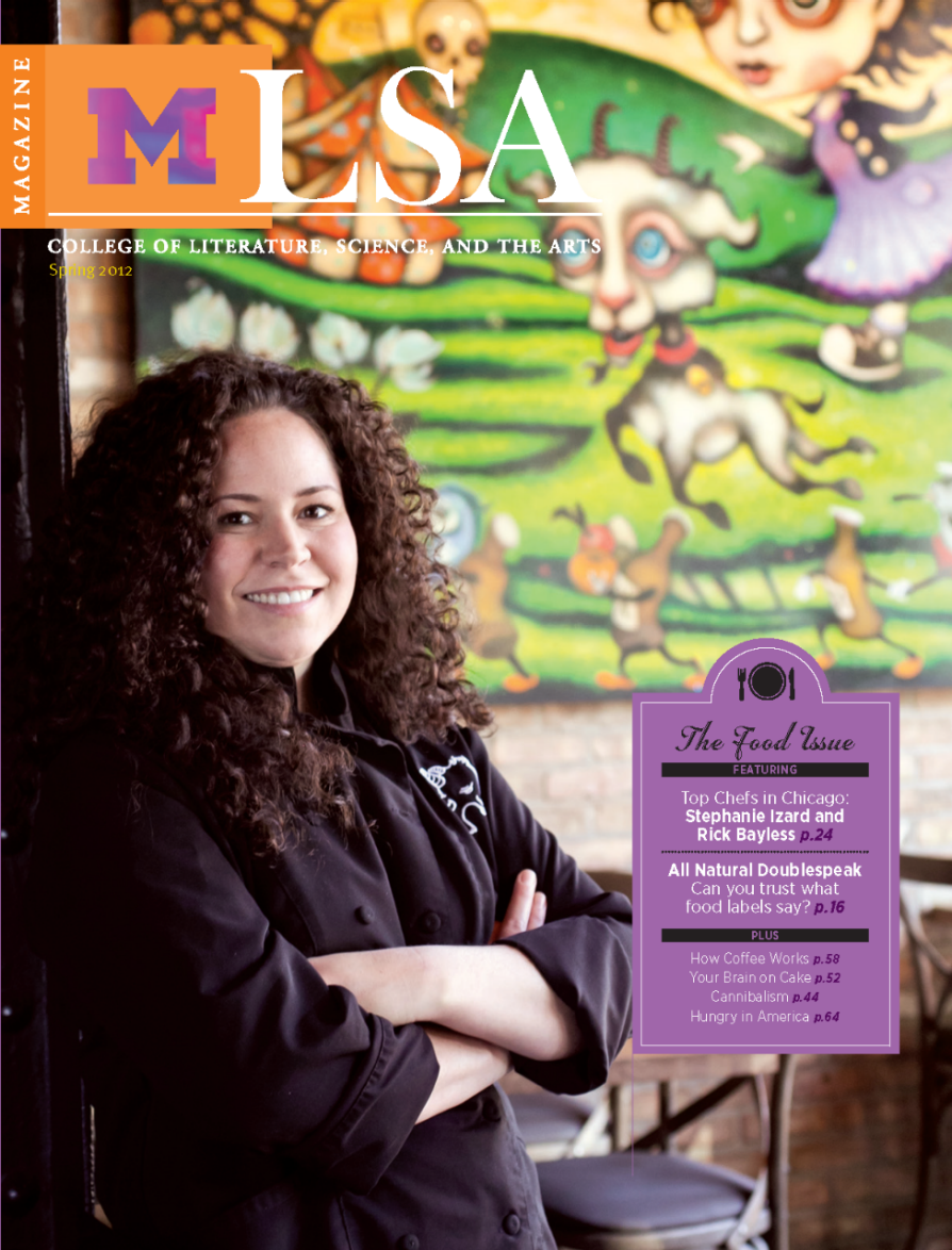 Magazine cover for the University of Michigan LSA (College of Literature, Science, and the Arts) Spring 2012 issue. The cover features a person with curly dark hair standing with arms crossed, dressed in a black chef's coat, set against a colorful mural of whimsical and abstract figures with animal and human features. A purple box on the right highlights "The Food Issue," with articles on Chicago chefs Stephanie Izard and Rick Bayless, food labeling, coffee, cake, cannibalism, and hunger in America. The LSA Magazine title and the University of Michigan block “M” logo appear at the top.