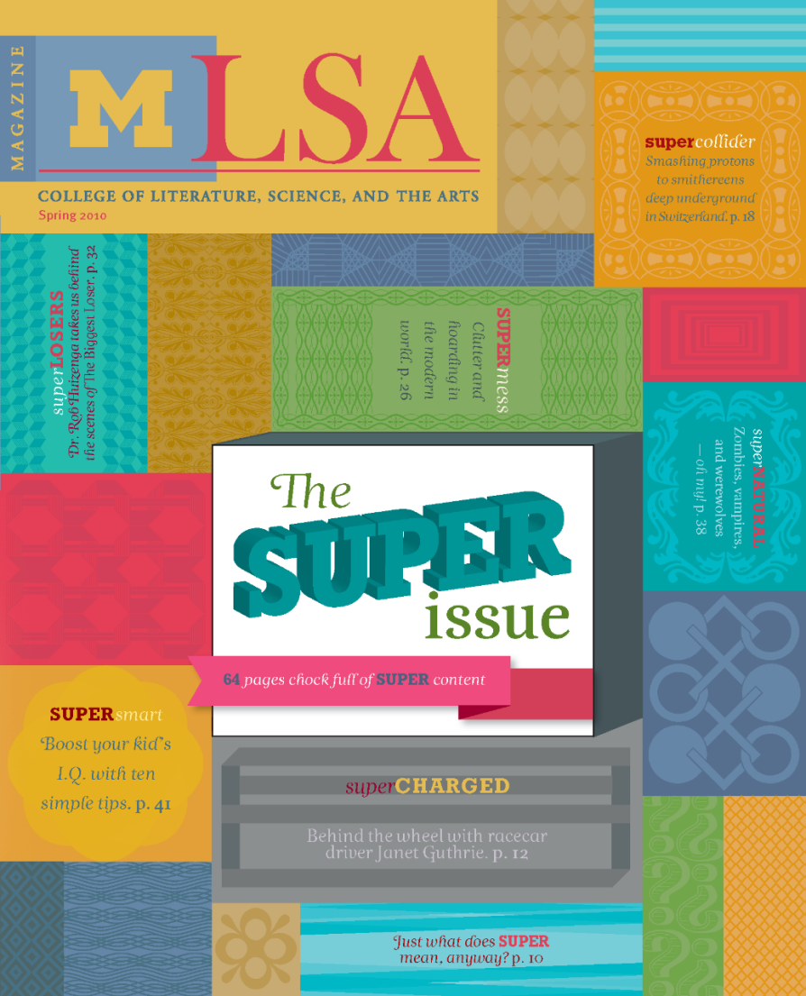 Magazine cover for the University of Michigan LSA (College of Literature, Science, and the Arts) Spring 2010 issue. The cover features a bold, colorful collage of geometric patterns in yellow, teal, red, blue, and green. In the center, a large box displays the words "The SUPER issue" with a pink banner reading "64 pages chock full of SUPER content." Surrounding the central title are snippets of article headlines in various fonts and colors, including "supercollider," "SUPERNESS," "supercharged," and "SUPER smart." The LSA Magazine title with the block “M” logo appears at the top.