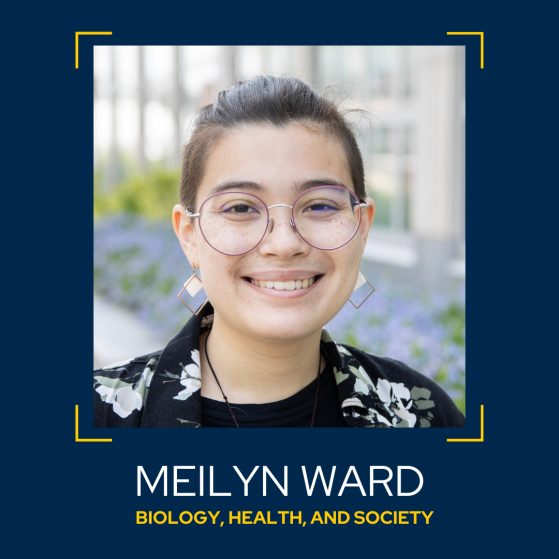 Image of Meilyn Ward, Biology, Health, and Society major.