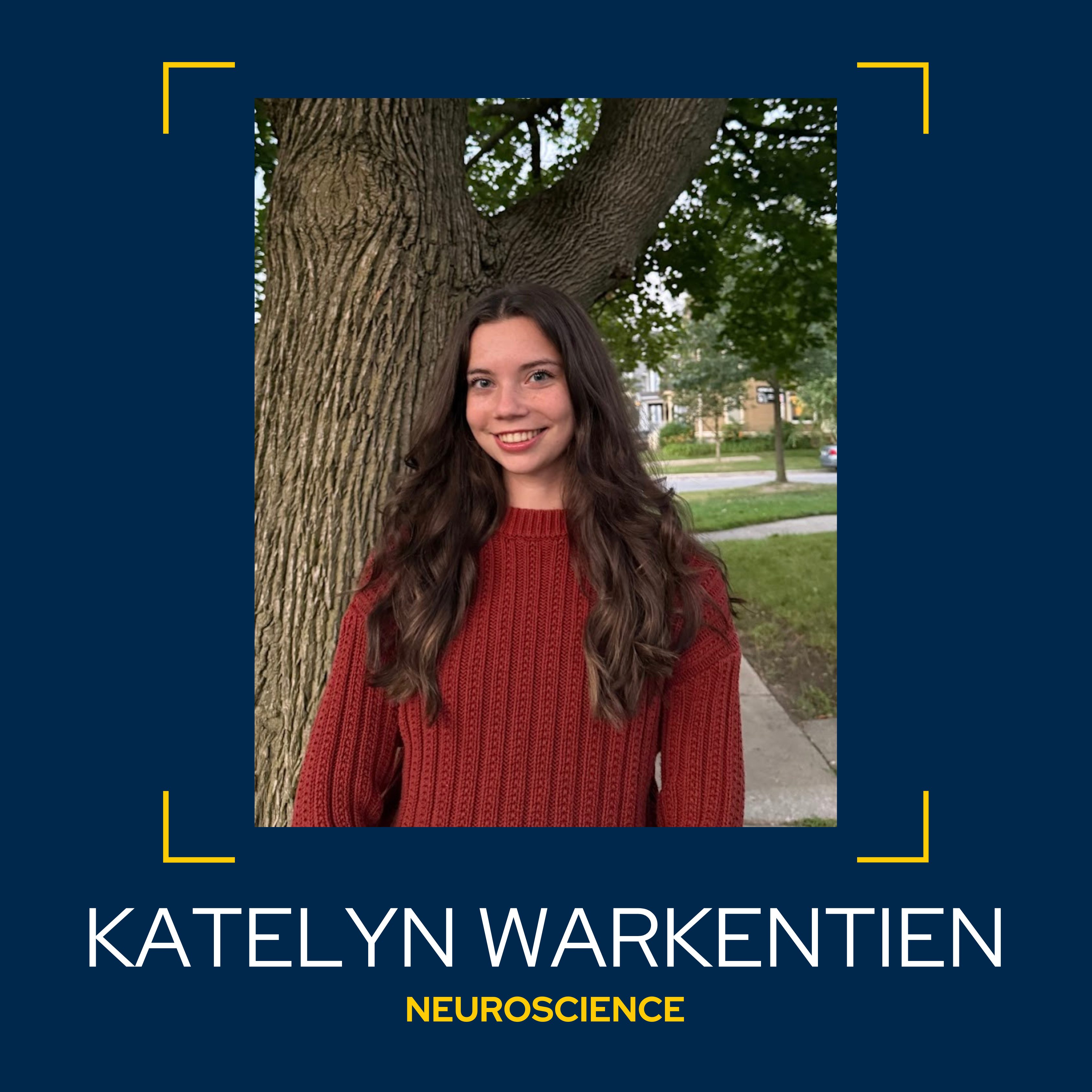 Katelyn Warkentien - Neuroscience