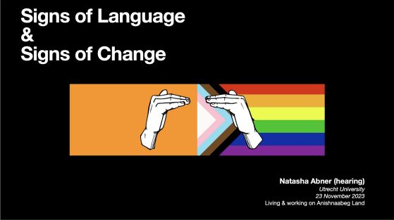 Image saying Signs of Language & Signs of Change with a graphic of two hands signing and a Progress Pride Flag