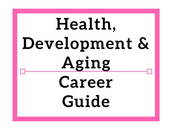 Health, Development & Aging Career Guide