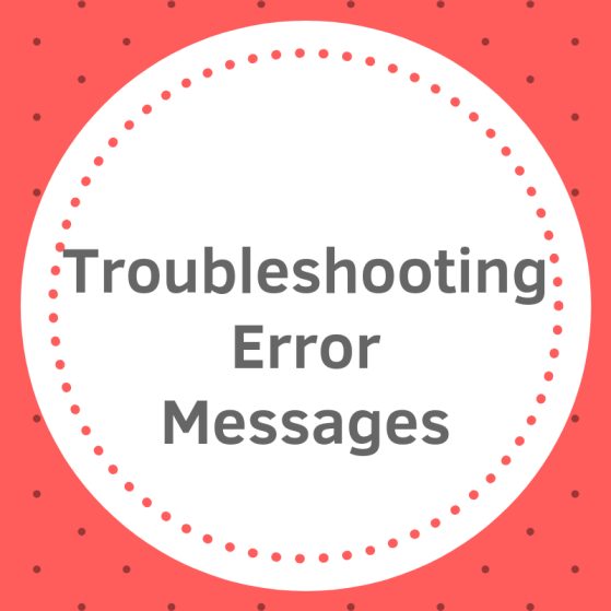 Troubleshooting Error Messages