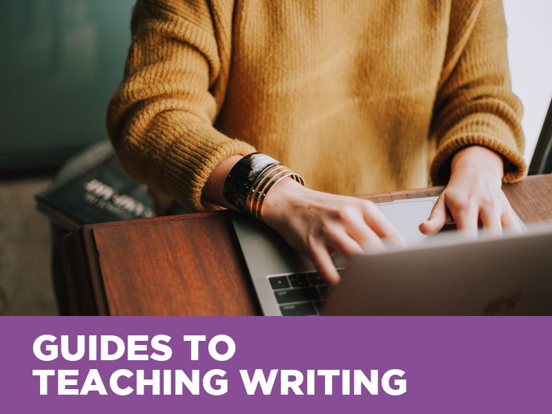 Guides to Teaching Writing