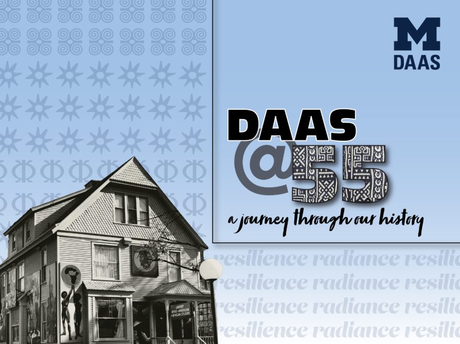 Black-and-white photograph of the original “CAAS house” location, set against a background of Adinkra symbols and the words “resilience and radiance,” along with the exhibit name: “DAAS at 55: A Journey Through Our History”