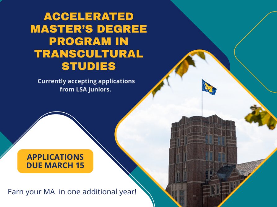 Accelerated master’s degree program in transcultural studies application announcement, with a deadline of March 15, for LSA juniors; feature includes a campus building with a university flag.