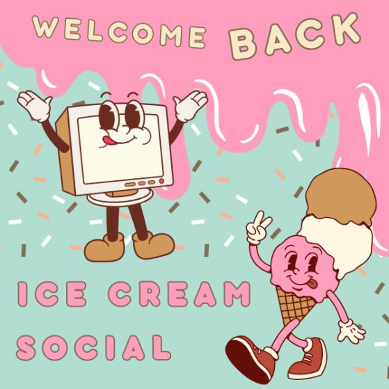 The image features a playful, cartoon-style design with a light teal and pink background. There is a cartoon retro computer and ice cream cone with the text "Welcome Back Ice Cream Social."