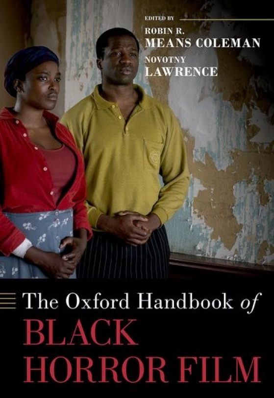 Cover of The Oxford Handbook of Black Horror Film, edited by Robin R Means Coleman and Novotny Lawrence