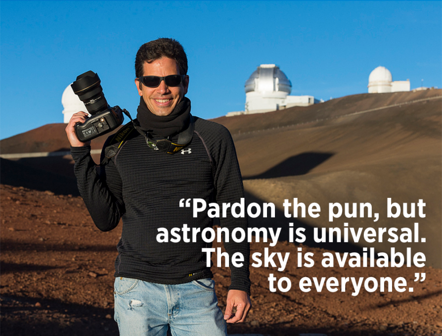 Pardon the pun, but astronomy is universal. The sky is available to everyone. A photograph of José Francisco Salgado holding a camera.