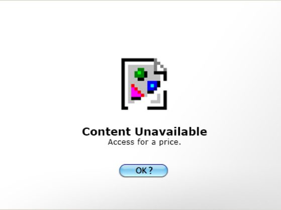 Illustration of a blank screen with text that says, "Content Unavailable. Access for a price. Okay?"