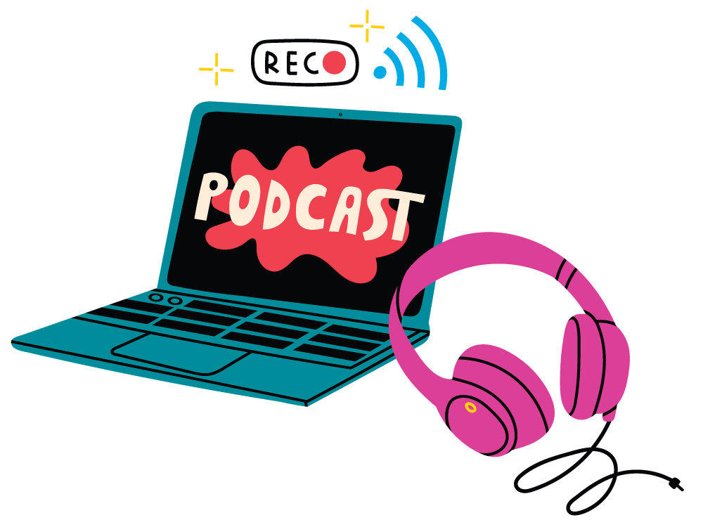 An illustration features a teal laptop with "podcast" on the screen in playful block letters, a "rec" button, a sound-wave icon, and hot pink headphones.