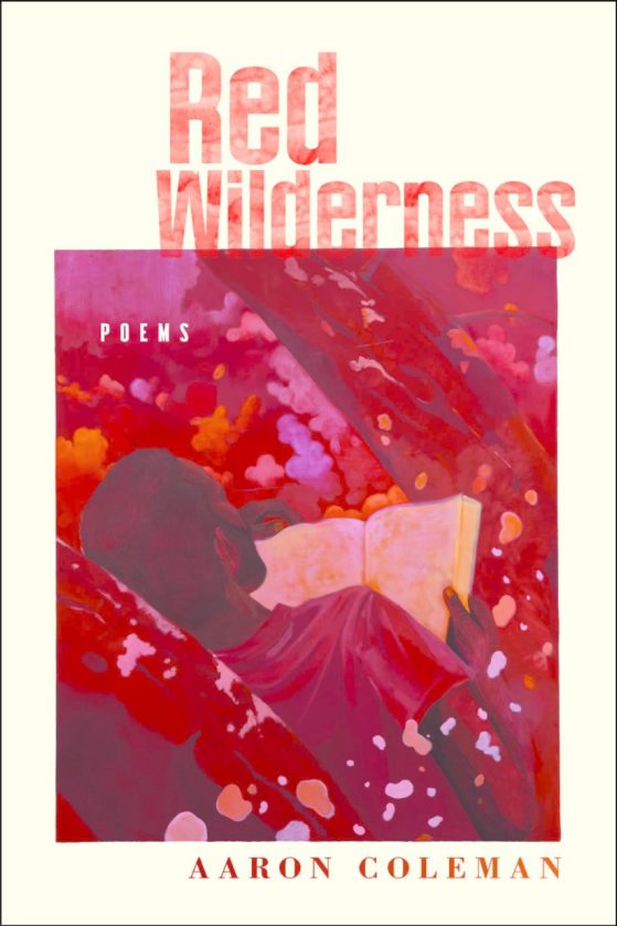 Red Wilderness Poems by Aaron Coleman