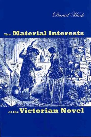 Cover of "The Material Interests of the Victorian Novel" by Daniel Hack, featuring a Victorian-era illustration of two people in a cluttered room.