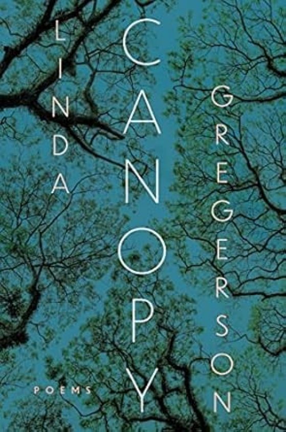 Book cover - Canopy Poems By Linda Gregerson